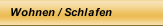Wohnen / Schlafen